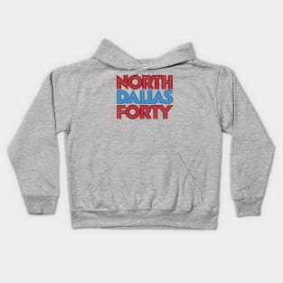 North Dallas Forty Title Typography Kids Hoodie